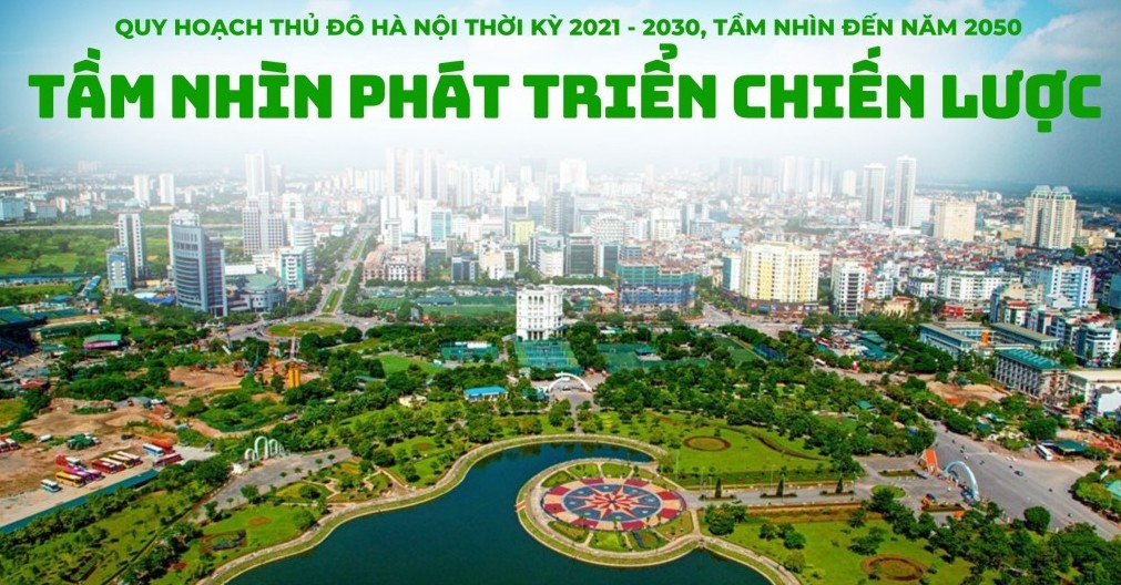 INFOGRAPHIC: Tầm nhìn phát triển chiến lược từ Quy hoạch Thủ đô Hà Nội thời kỳ 2021 - 2030