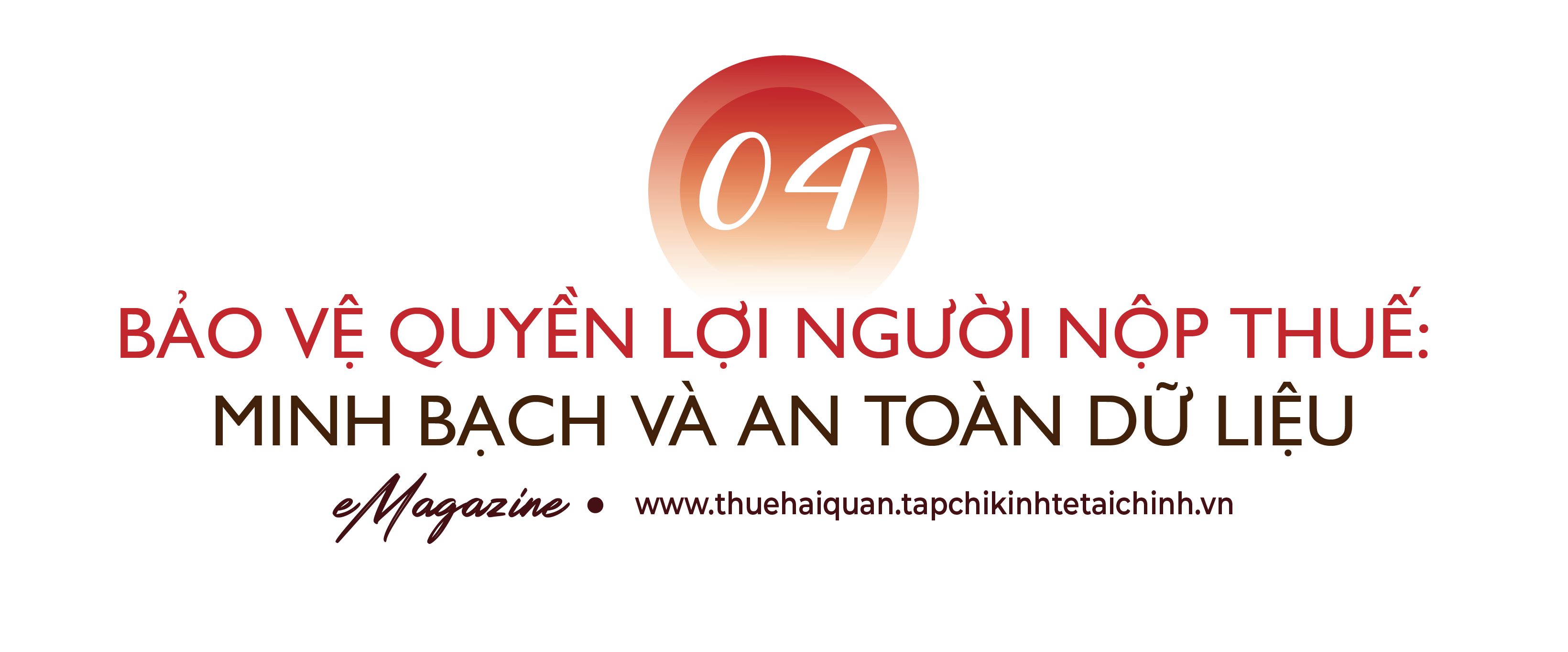 EMAGAZINE: Nền tảng mới cho quản trị thuế hiện đại và minh bạch