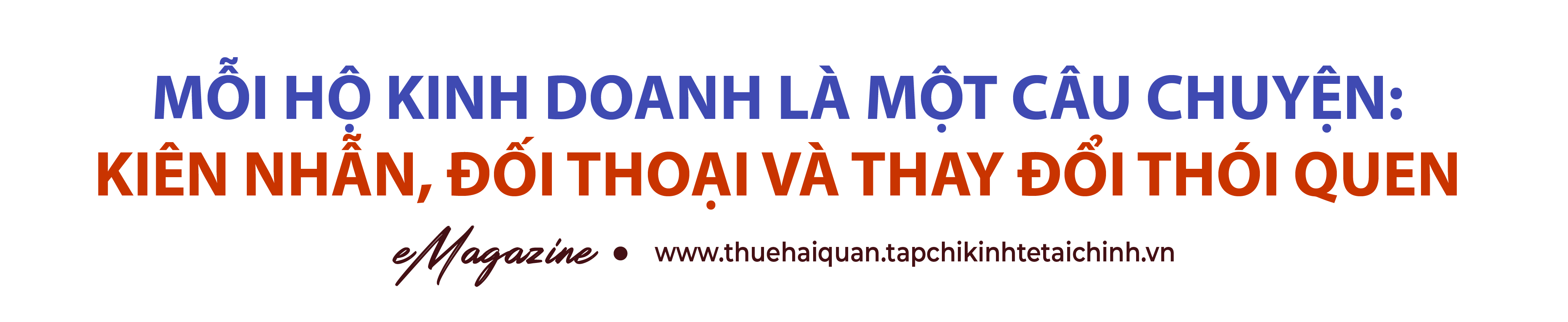 EMAGAZINE: “60 ngày cao điểm hỗ trợ hộ kinh doanh: Hành trình không tiếng trống, chỉ tiếng bước chân của người làm thuế”