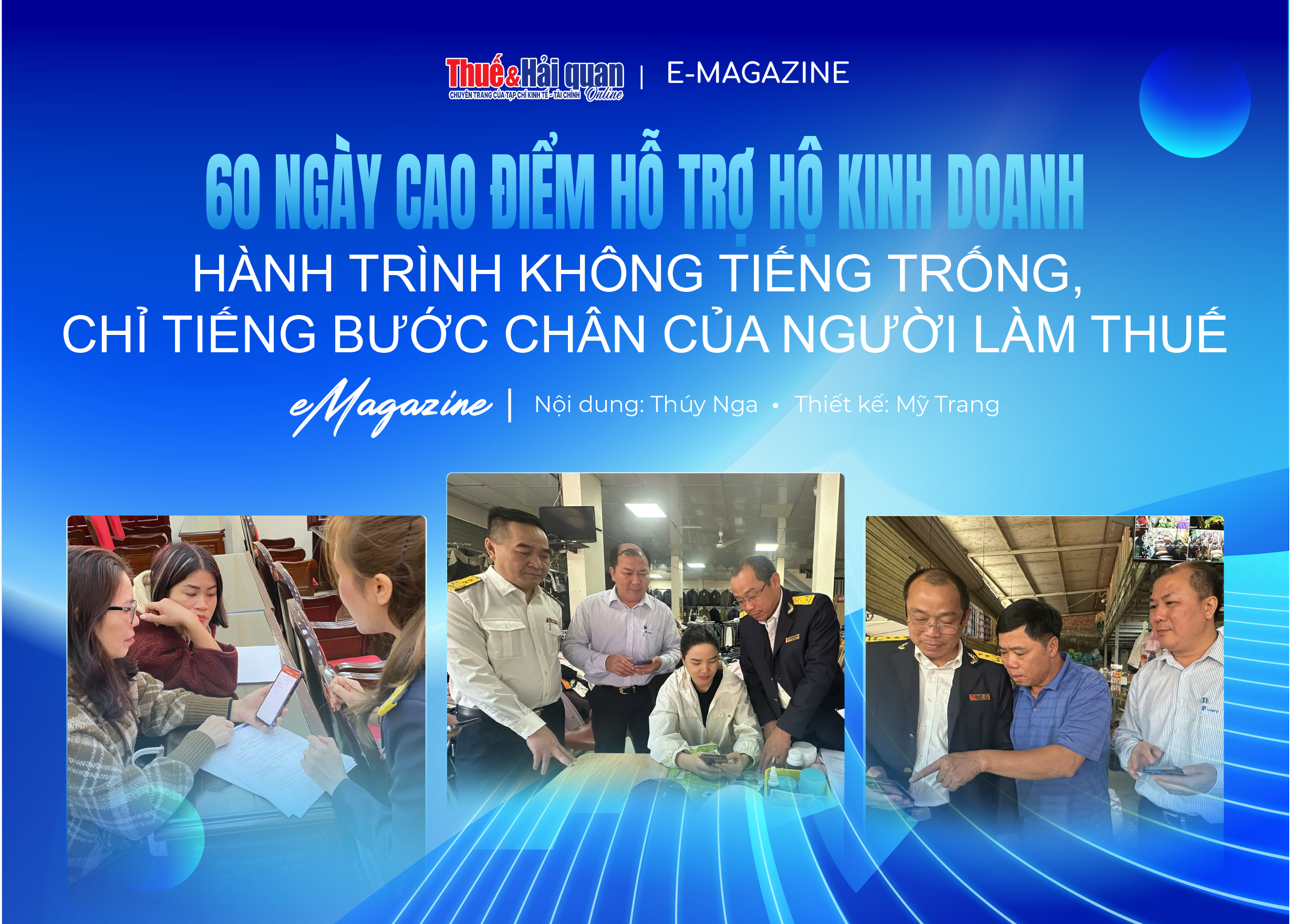 EMAGAZINE: “60 ngày cao điểm hỗ trợ hộ kinh doanh: Hành trình không tiếng trống, chỉ tiếng bước chân của người làm thuế”