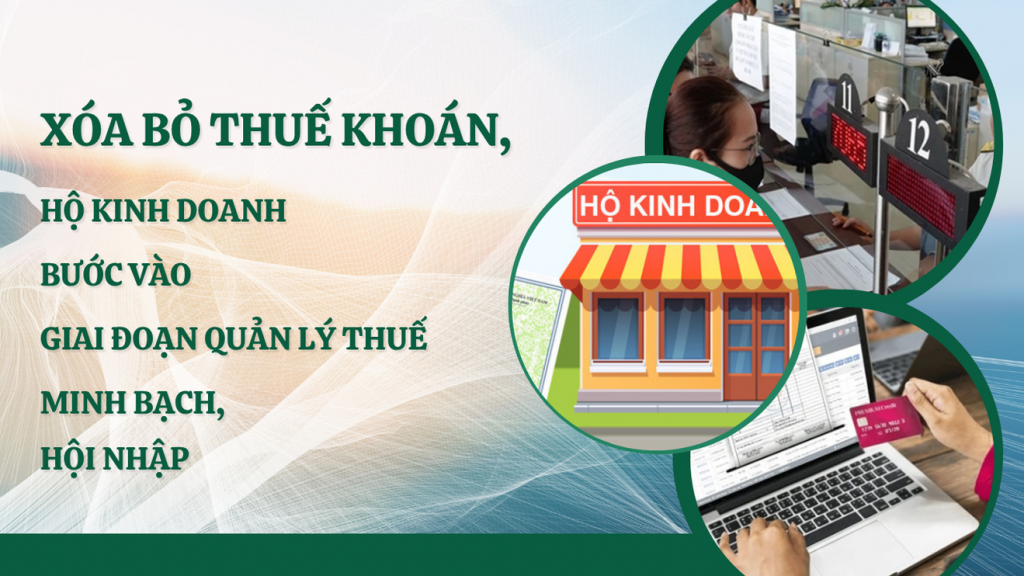 Cải cách quản lý thuế hộ kinh doanh: Thành công bước đầu trên lộ trình xóa bỏ thuế khoán