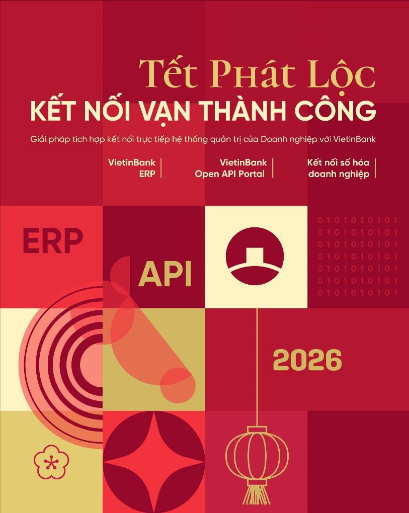Giải pháp kết nối của VietinBank: Lời giải toàn diện cho xu hướng tài chính số 2026 Giải pháp kết nối của VietinBank: Lời giải toàn diện cho xu hướng tài chính số 2026