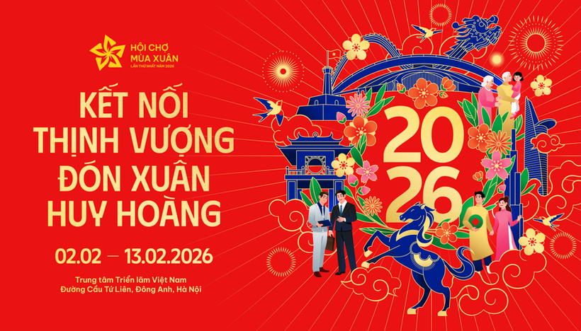Hội chợ Mùa Xuân 2026: Kết nối thịnh vượng – Đón Xuân huy hoàng Hội chợ Mùa Xuân 2026: Kết nối thịnh vượng – Đón Xuân huy hoàng