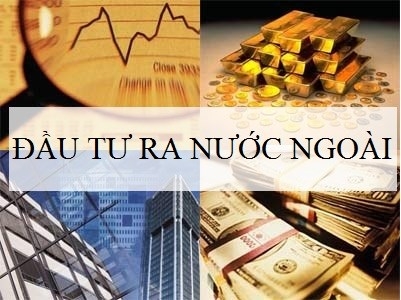 Cải cách thủ tục đầu tư ra nước ngoài, tạo thuận lợi cho nhà đầu tư