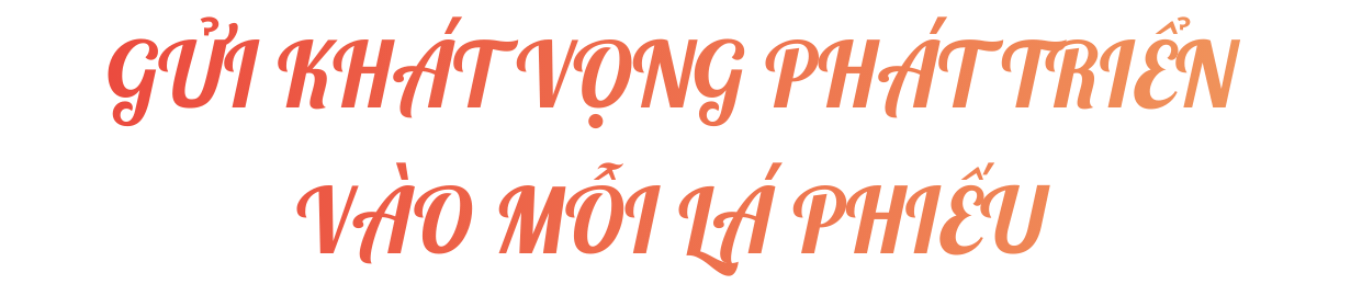 EMAGAZINE: Cuộc bầu cử nhiều đổi mới - Nơi gửi gắm niềm tin trong từng lá phiếu