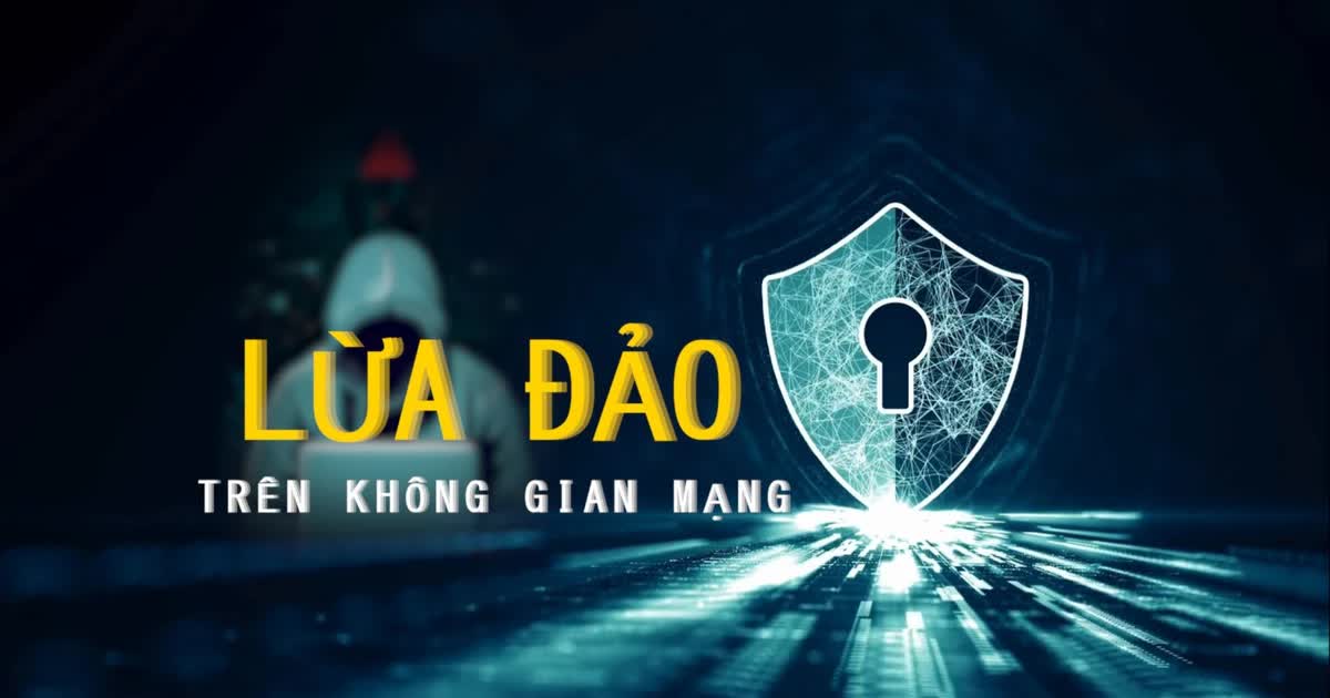 Xây dựng “lá chắn” an toàn số trước làn sóng lừa đảo công nghệ cao