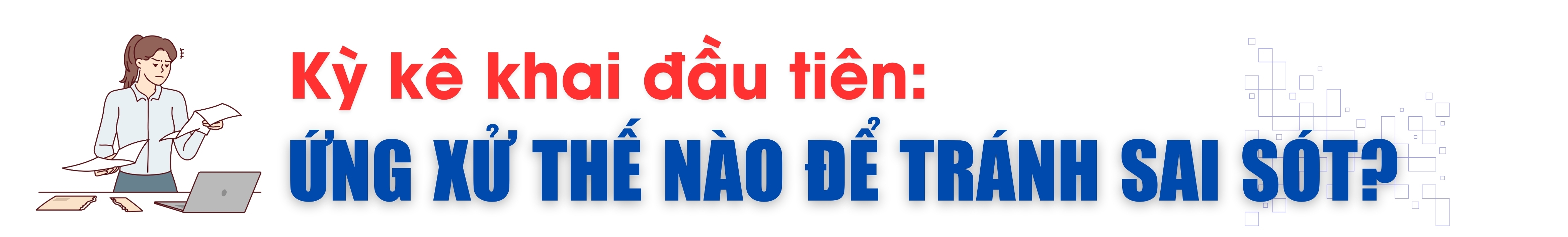 Emagazine: Hàng triệu hộ kinh doanh bước vào kỳ kê khai thuế đầu tiên: Cơ hội minh bạch hóa và số hóa quản lý