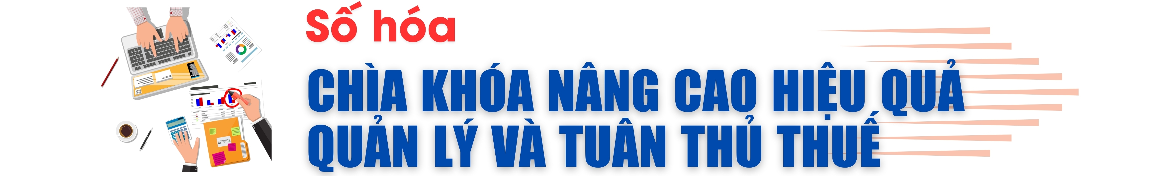 Emagazine: Hàng triệu hộ kinh doanh bước vào kỳ kê khai thuế đầu tiên: Cơ hội minh bạch hóa và số hóa quản lý