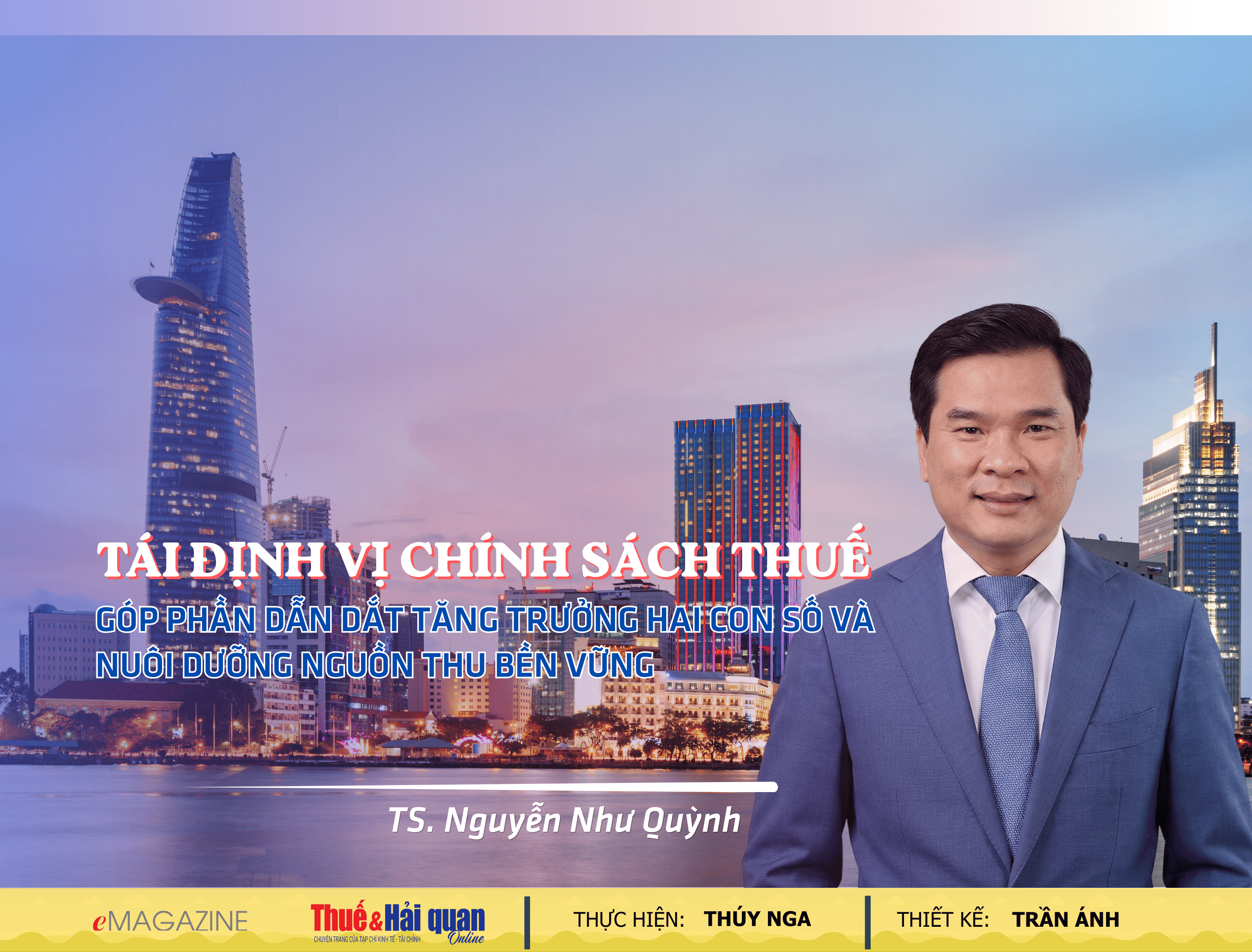 EMAGAZINE: Tái định vị chính sách thuế góp phần dẫn dắt tăng trưởng hai con số và nuôi dưỡng nguồn thu bền vững
