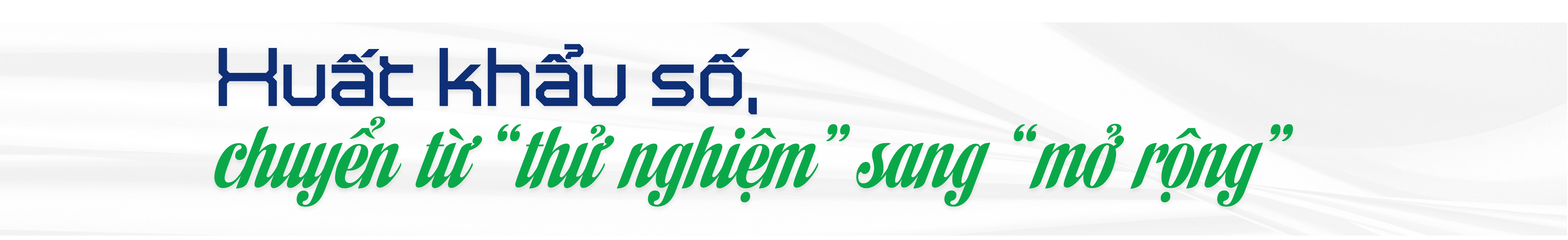 EMAGAZINE: Khoảng cách 4,45 tỷ USD và bài toán lớn của xuất khẩu số