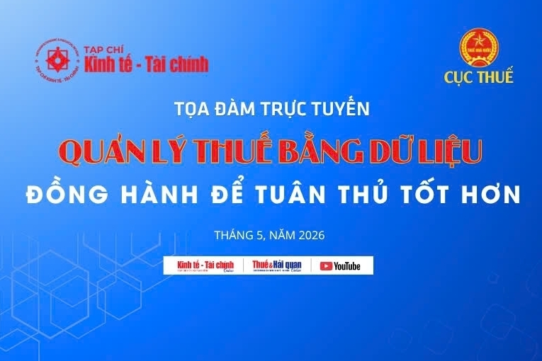 10h00 ngày 9/5: Tọa đàm trực tuyến “Quản lý thuế bằng dữ liệu: Đồng hành để tuân thủ tốt hơn"