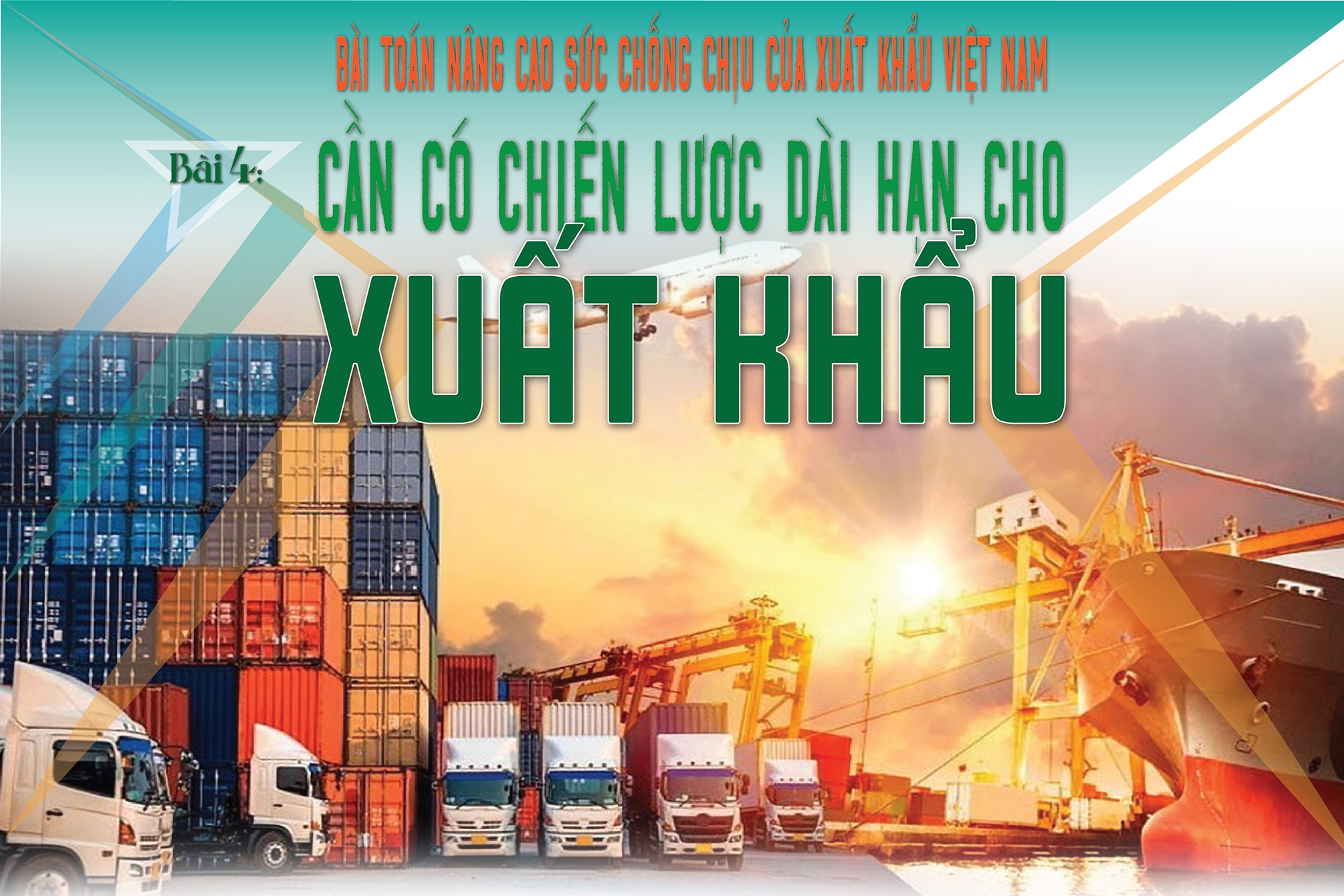 Bài 4: Cần có chiến lược dài hạn cho xuất khẩu
