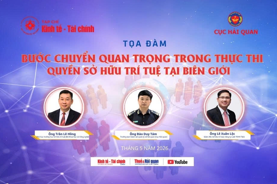 9h30 hôm nay: Tọa đàm “Bước chuyển quan trọng trong thực thi quyền sở hữu trí tuệ tại biên giới”