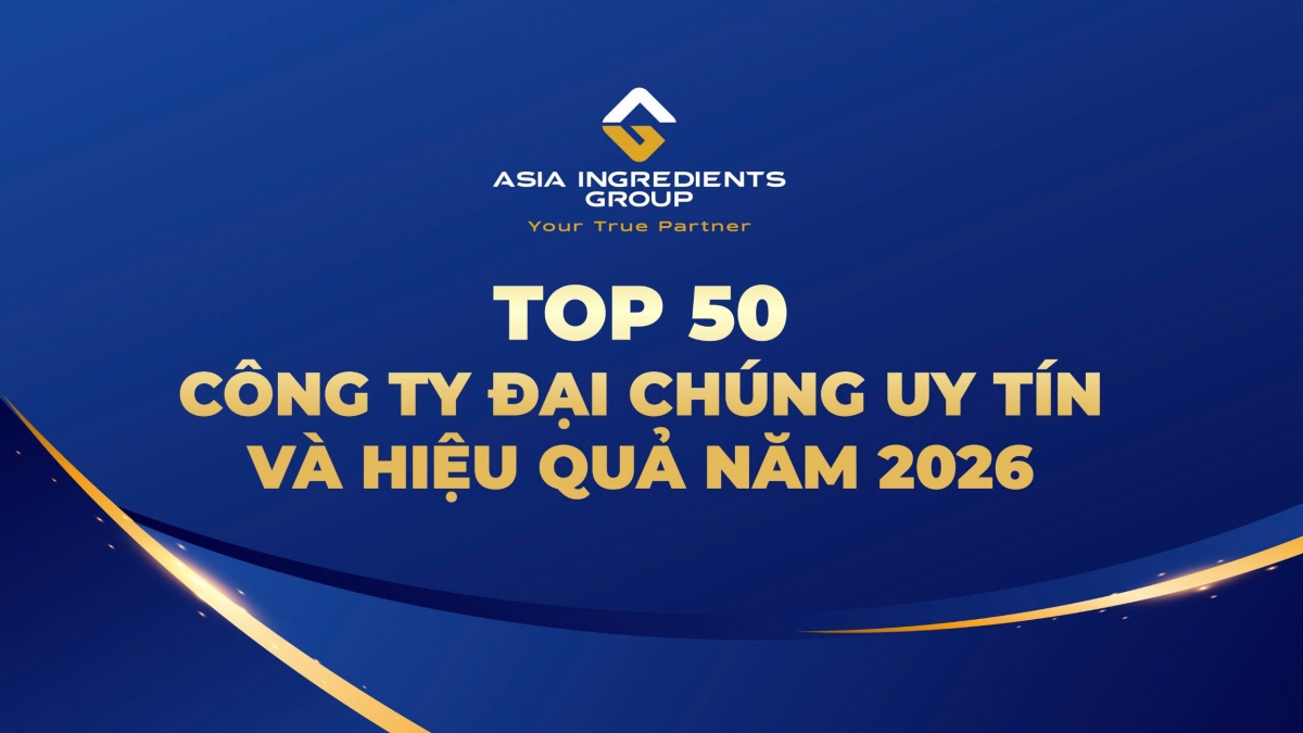 Tập đoàn Nguyên liệu Á Châu AIG vào Top 50 Công ty Đại chúng uy tín và hiệu quả năm 2026 Tập đoàn Nguyên liệu Á Châu AIG vào Top 50 Công ty Đại chúng uy tín và hiệu quả năm 2026