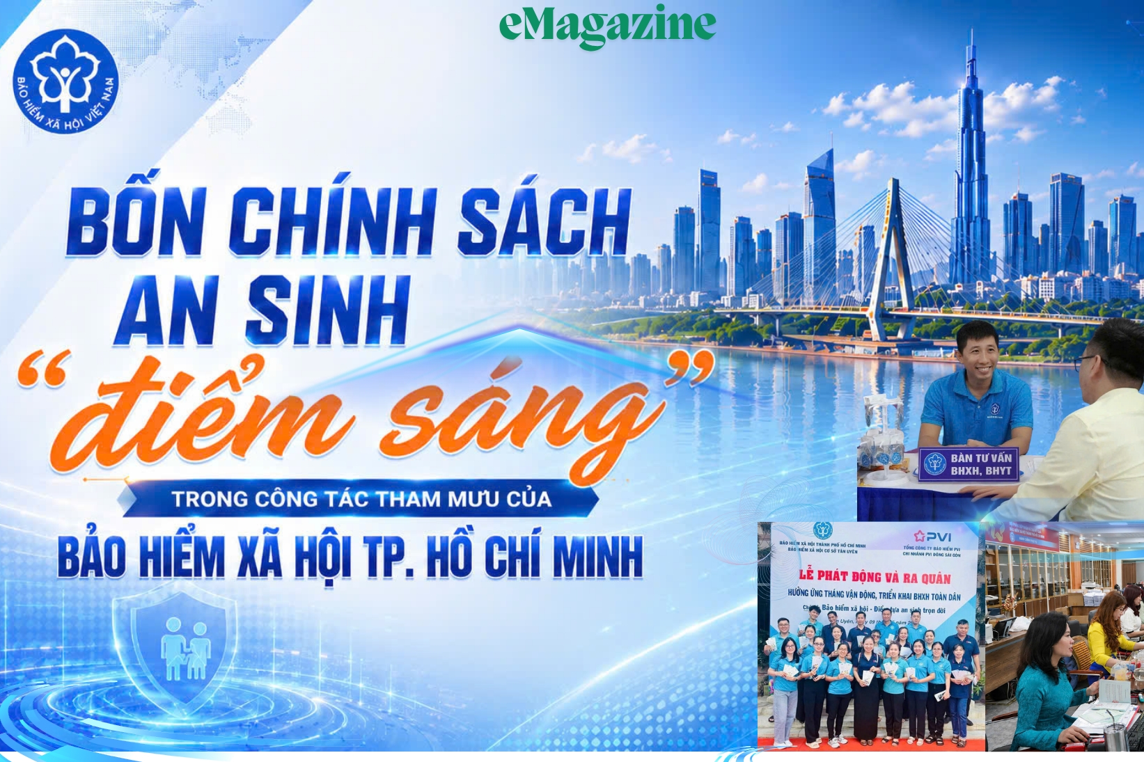 EMAGAZINE: Bốn chính sách an sinh và dấu ấn trong công tác tham mưu của Bảo hiểm xã hội TP. Hồ Chí Minh