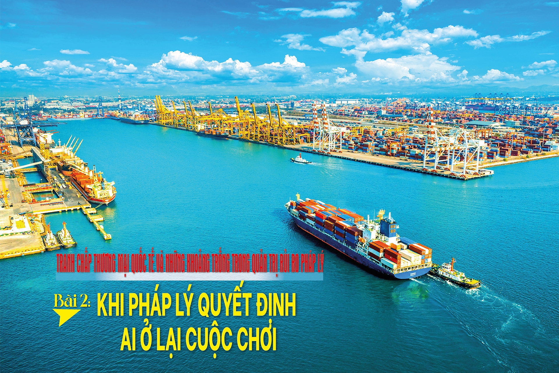 Bài 2: Khi pháp lý quyết định ai ở lại cuộc chơi