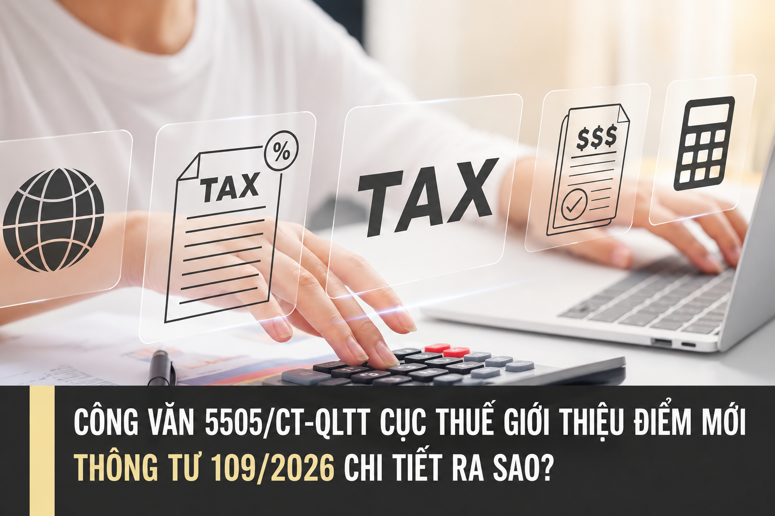 Dịch vụ thuế: Đánh giá năng lực và quản lý rủi ro là trọng tâm