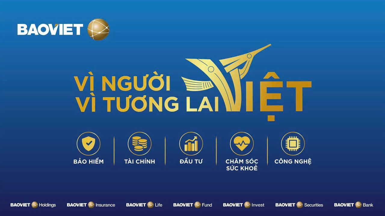 Tập đoàn Bảo Việt ra mắt thông điệp “Bảo Việt: vì người Việt, vì tương lai Việt”