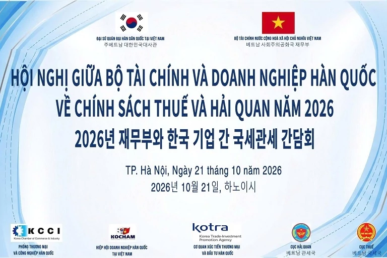 Bộ Tài chính sắp tổ chức Hội nghị đối thoại về thuế và hải quan với doanh nghiệp Hàn Quốc năm 2026