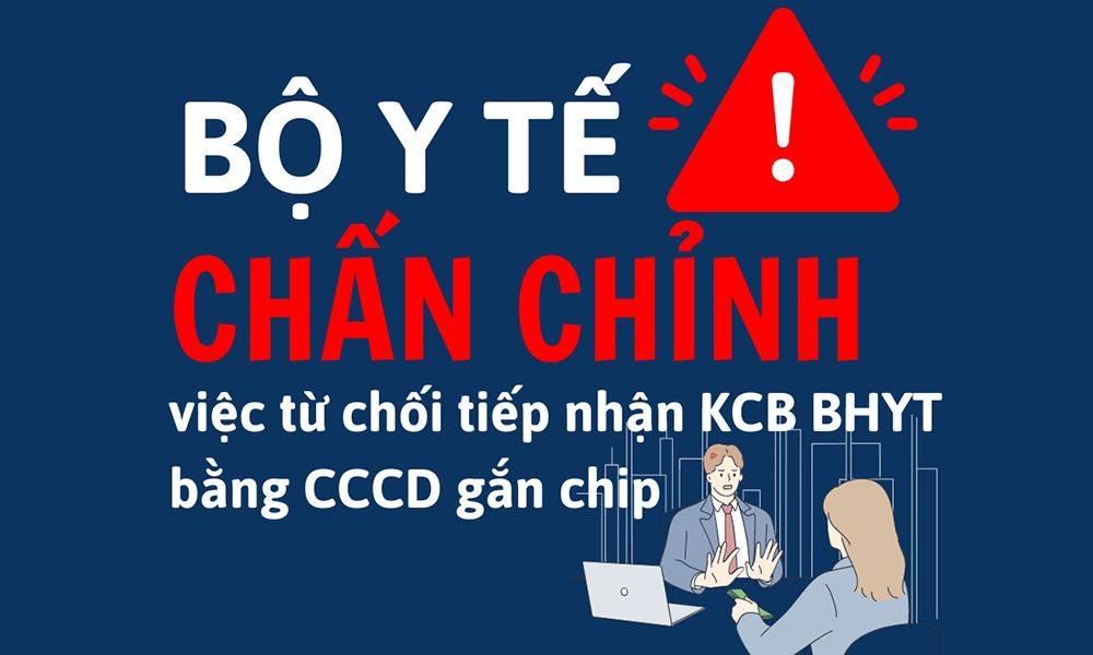 Bộ Y tế chấn chỉnh việc không tiếp nhận thủ tục BHYT bằng CCCD gắn chip