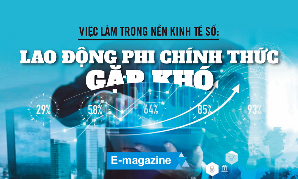 Việc làm trong nền kinh tế số: Lao động phi chính thức gặp khó