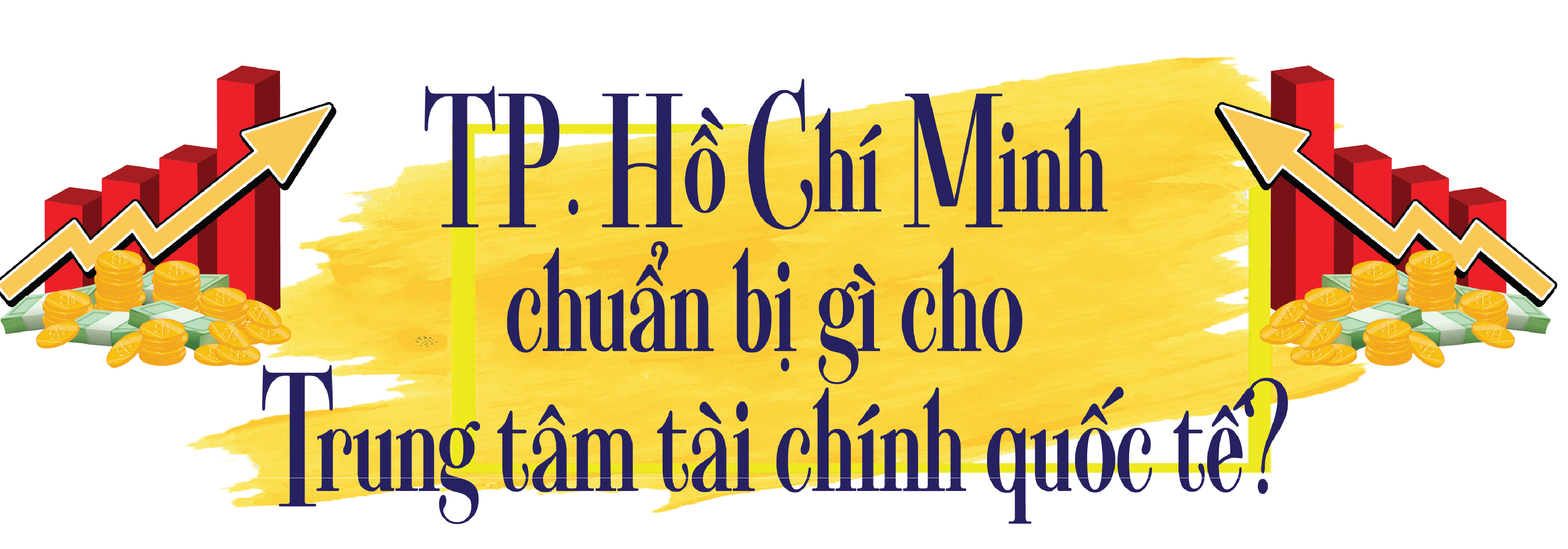 LONGFORM: Xây dựng Trung tâm Tài chính tại Việt Nam kết nối thị trường tài chính toàn cầu - Ảnh 5