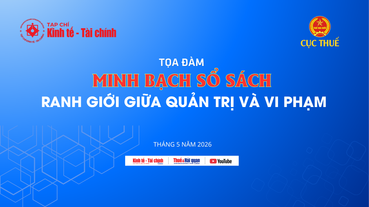 Tọa đàm trực tuyến "Minh bạch sổ sách - Ranh giới giữa quản trị và vi phạm"