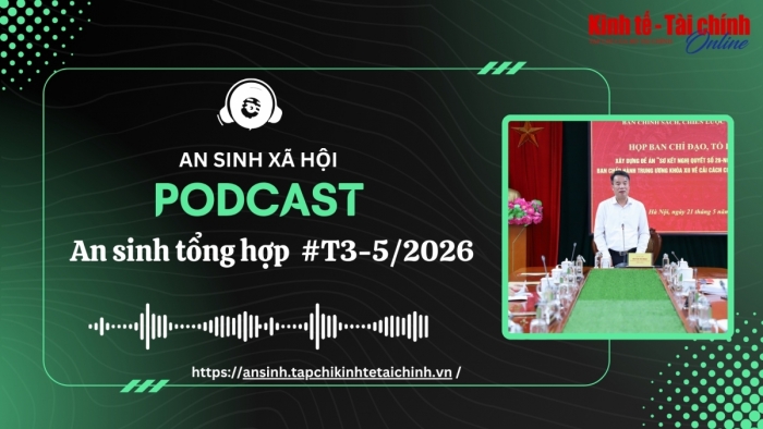 Podcast An sinh tổng hợp tuần 3 tháng 5/2026