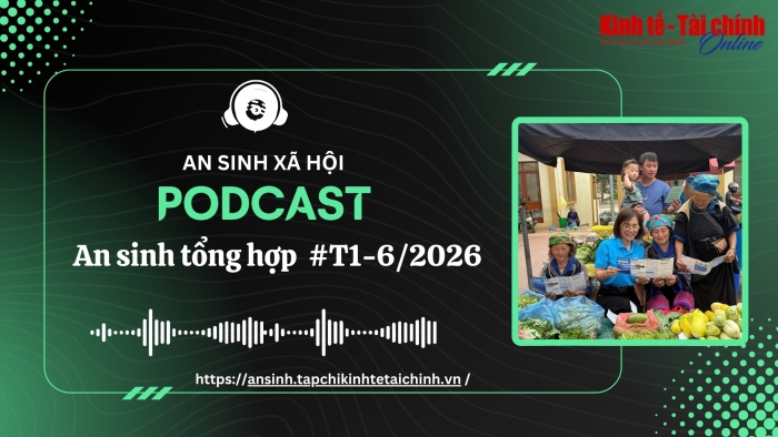 Podcast An sinh tổng hợp tuần 1 tháng 6/2026