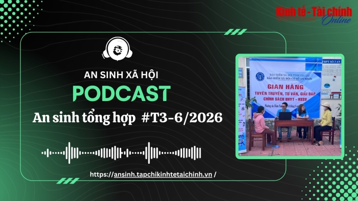Podcast An sinh tổng hợp tuần 3 tháng 6/2026