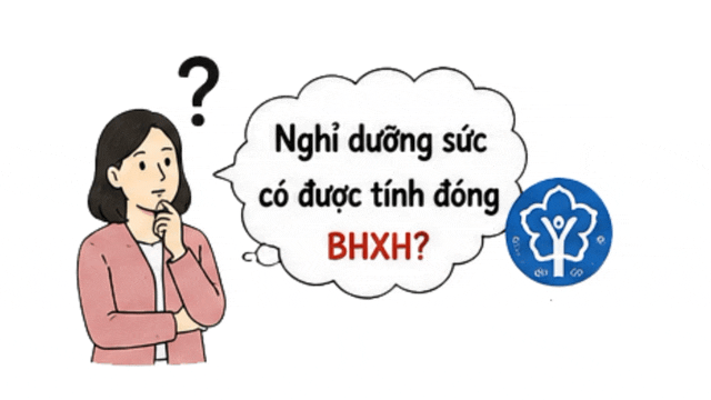 VIDEO: Thời gian nghỉ dưỡng sức có được tính đóng bảo hiểm xã hội hay không?