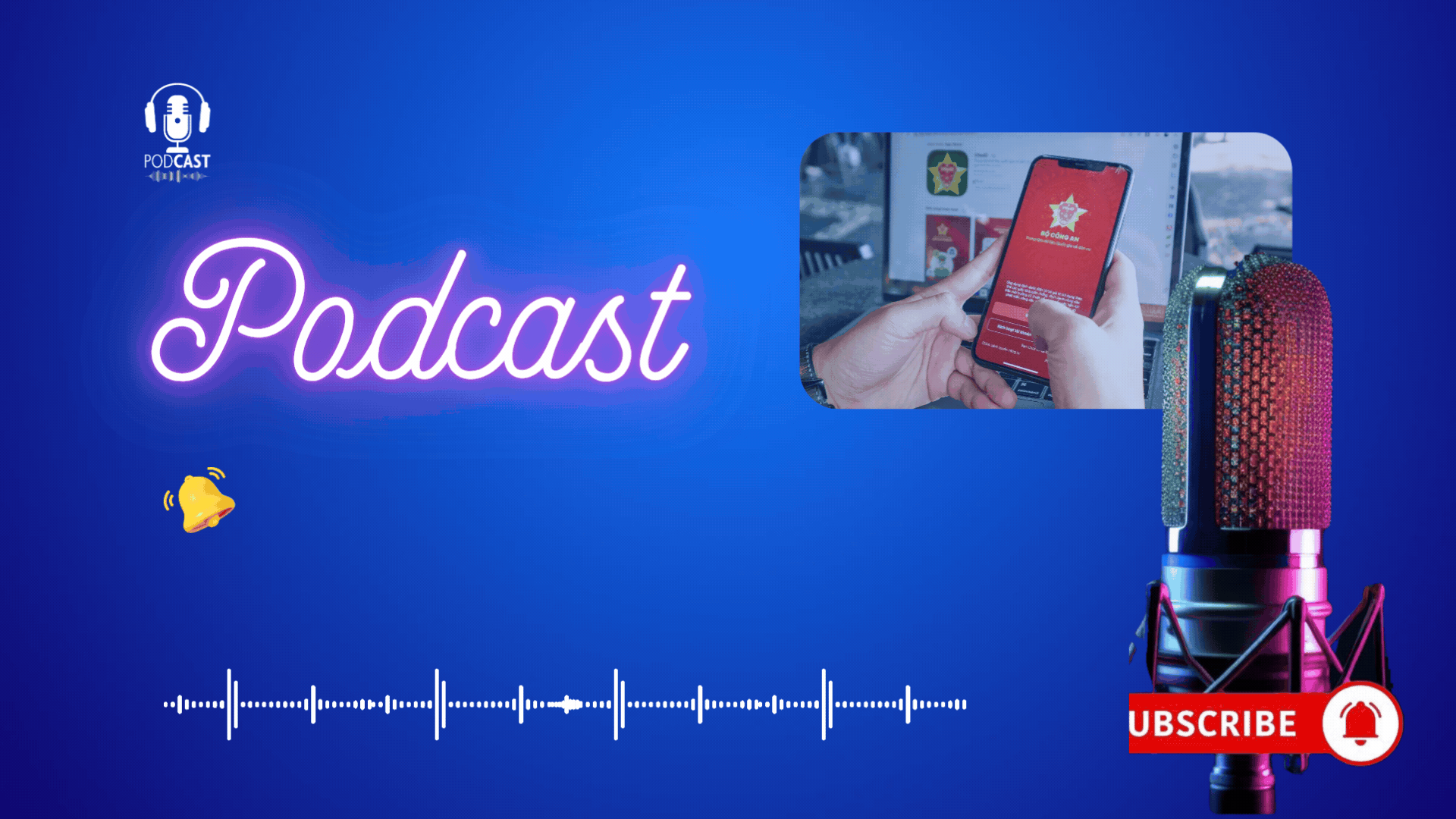 PODCAST: Từ 15/8/2026: Miễn, giảm phí khi làm thủ tục hành chính cho người có VNeID mức 2