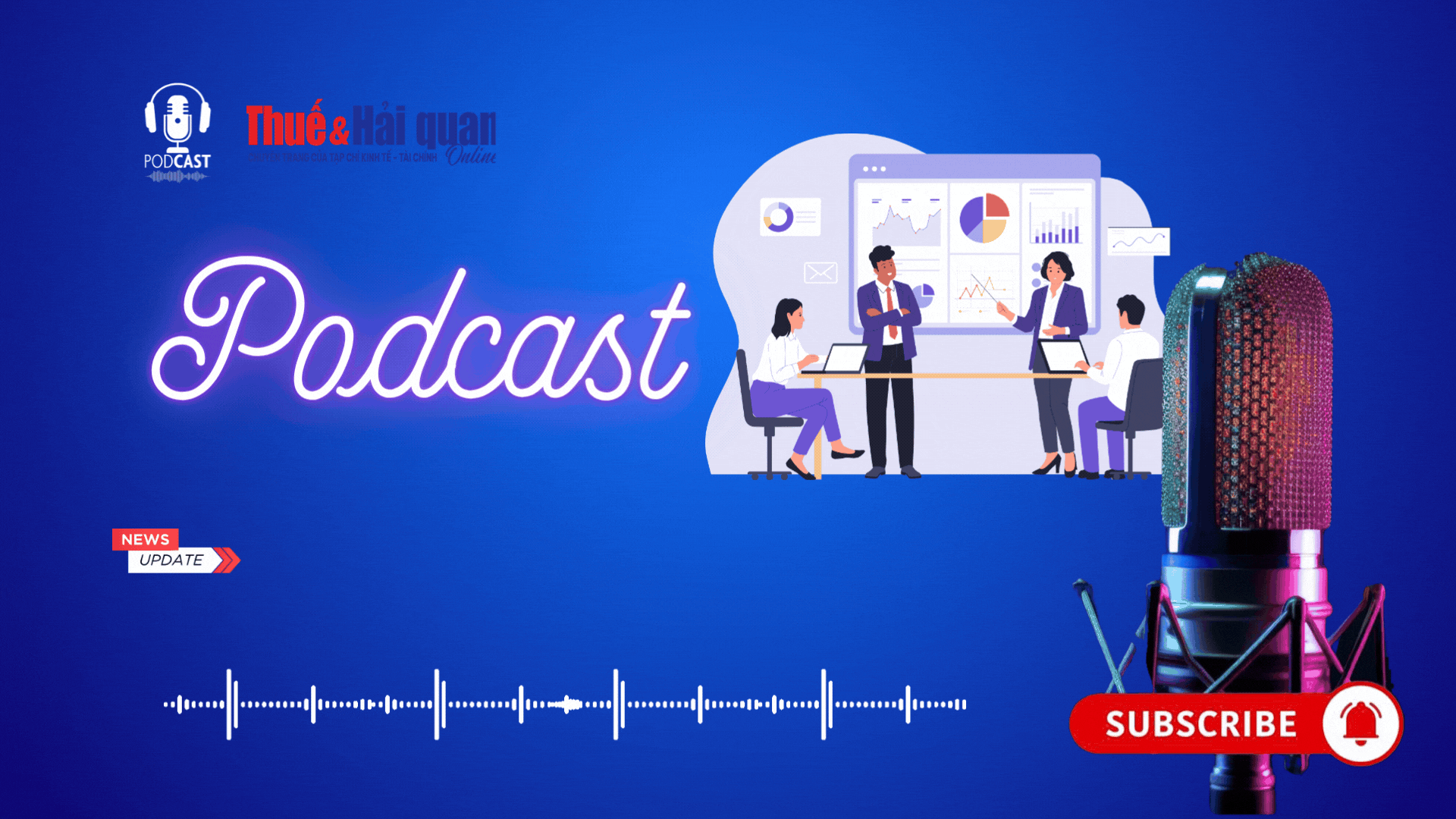PODCAST: Rà soát hộ, cá nhân kinh doanh chưa thông báo doanh thu theo hạn định