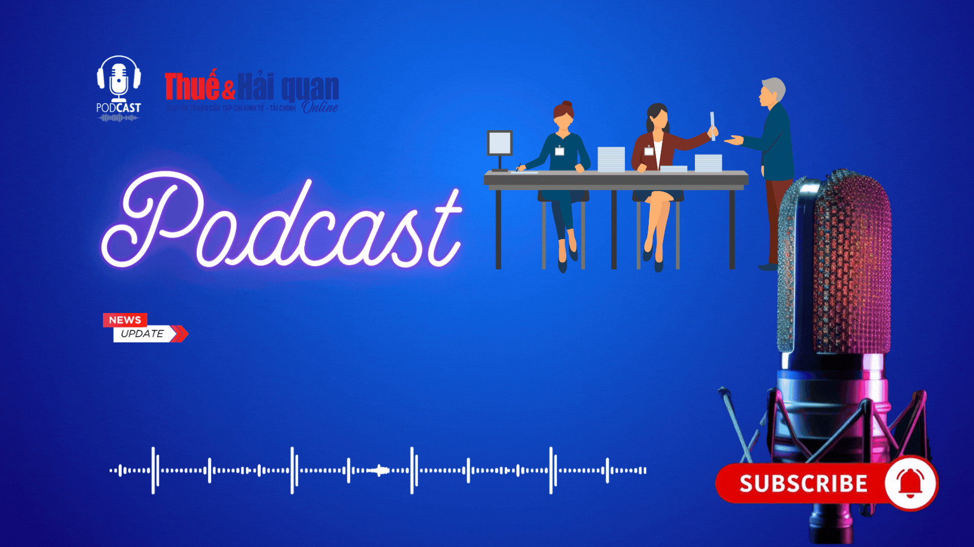 PODCAST: Hướng dẫn thủ tục thay đổi thông tin đăng ký thuế của tổ chức