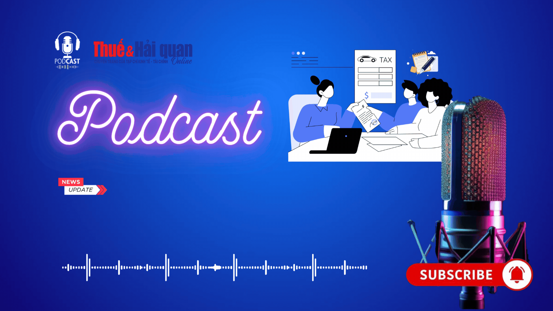 PODCAST: Một số lưu ý về thay đổi thông tin đăng ký thuế của hộ, cá nhân kinh doanh