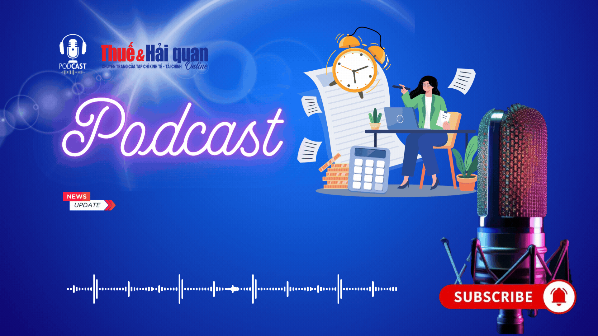 PODCAST: Xác định thời gian nộp hồ sơ thuế điện tử và nộp thuế điện tử