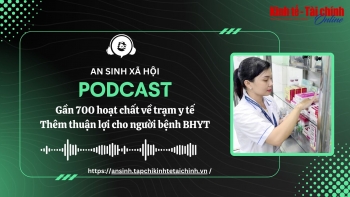 PODCAST: Gần 700 hoạt chất về trạm y tế xã, thêm thuận lợi cho người bệnh bảo hiểm y tế