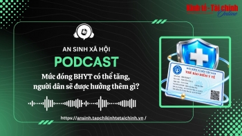 PODCAST: Mức đóng bảo hiểm y tế có thể tăng, người dân sẽ được hưởng thêm gì?